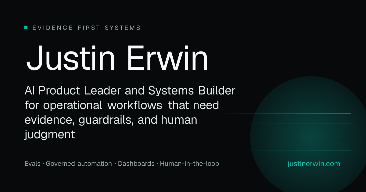 Justin Erwin | AI Product Leader & Systems Builder